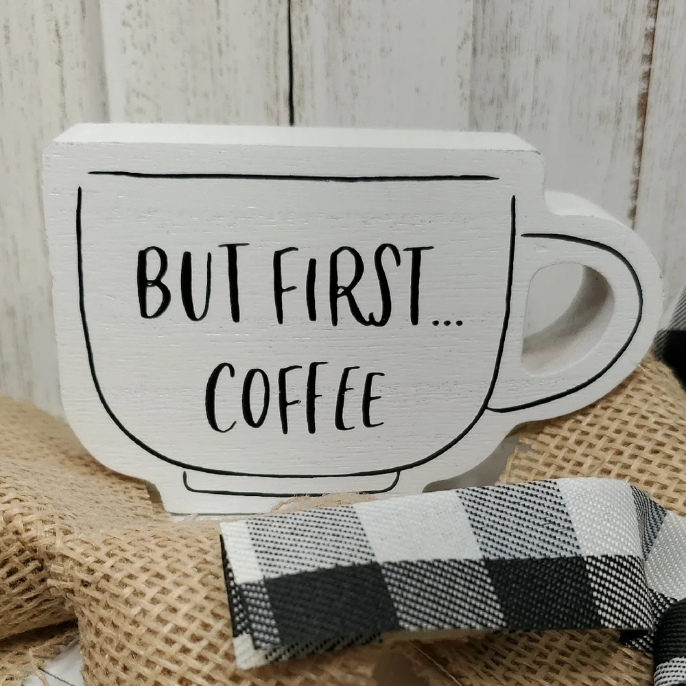 But First...Coffee Cup of Coffee Wood Freestanding Sign Coffee Bar